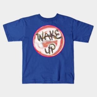 Wake up with Cool Funny Gifts Kids T-Shirt